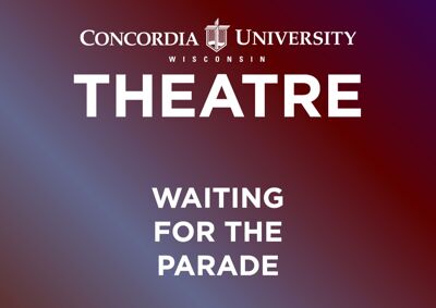 CUW presents "Waiting for the Parade"